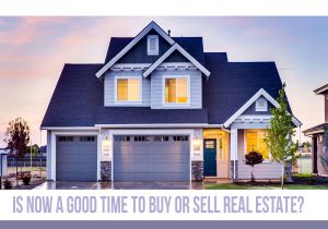 Should I buy or Sell Real Estate?
